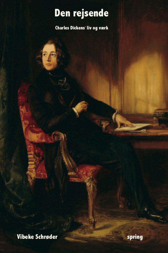 Den rejsende - Charles Dickens' liv og værk