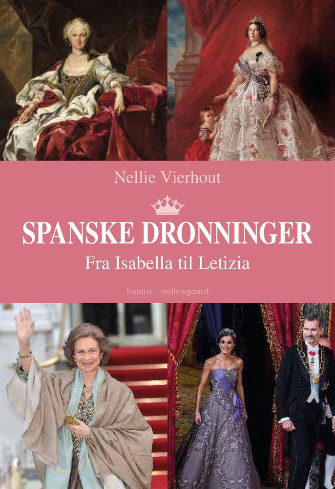 Spanske dronninger - Fra Isabella til Letizia