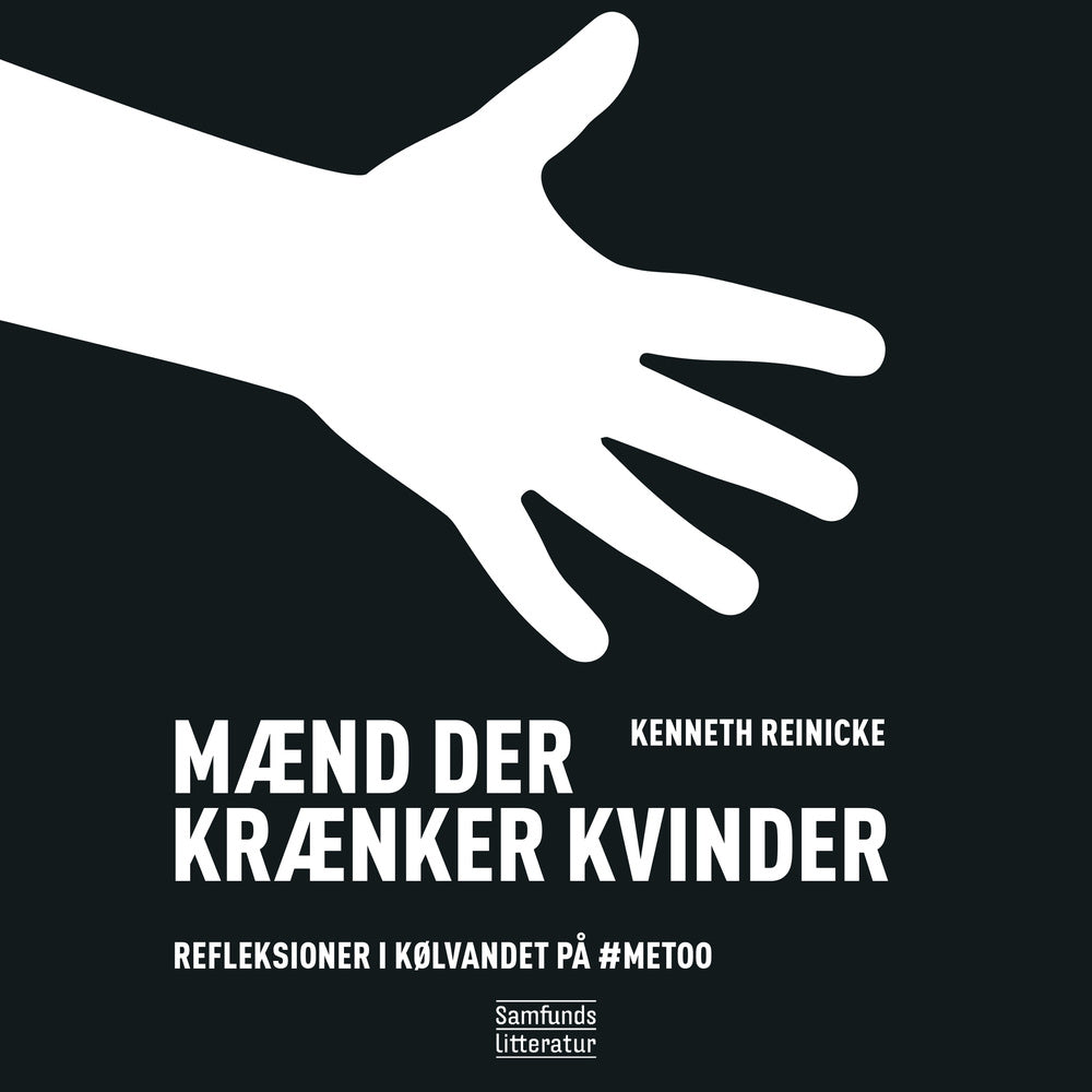 Mænd der krænker kvinder - Refleksioner i kølvandet på #MeToo - Mænd der krænker kvinder - Refleksioner i kølvandet på