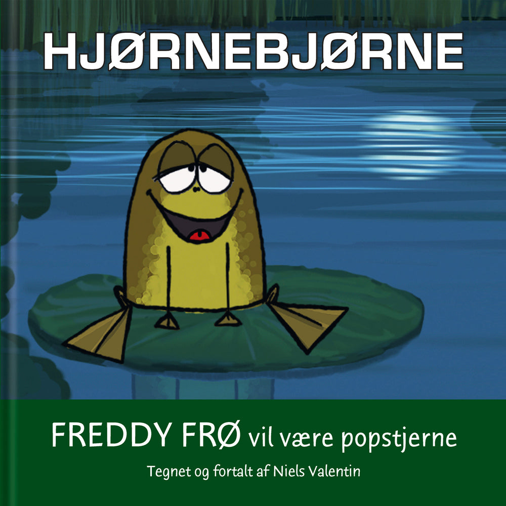 Hjørnebjørne, Freddy Frø vil være popstjerne