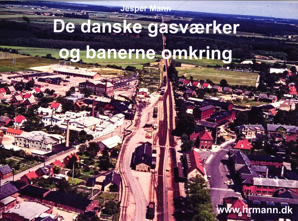 De danske gasværker og banerne omkring