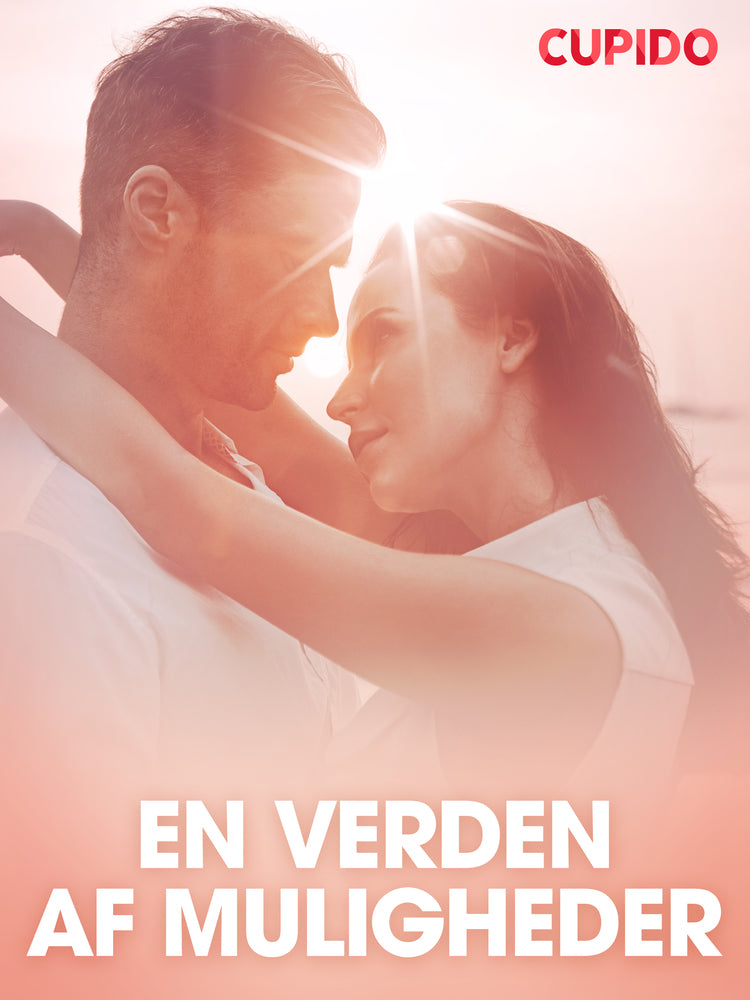 En verden af muligheder – erotisk novelle
