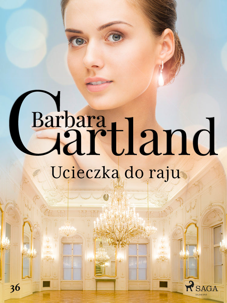 Ucieczka do raju - Ponadczasowe historie miłosne Barbary Cartland