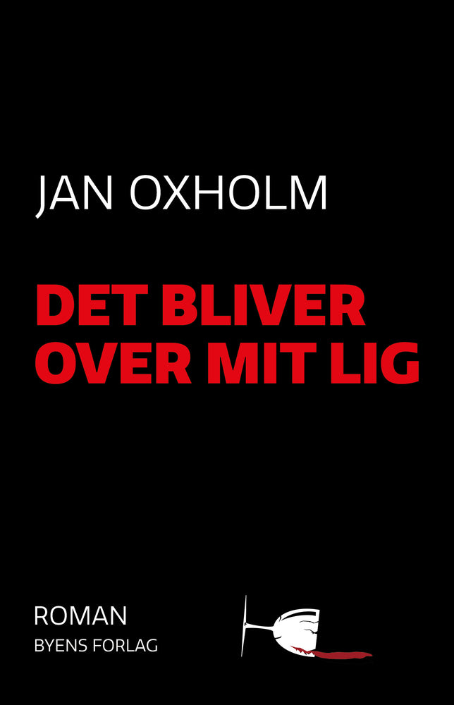 Det bliver over mit lig