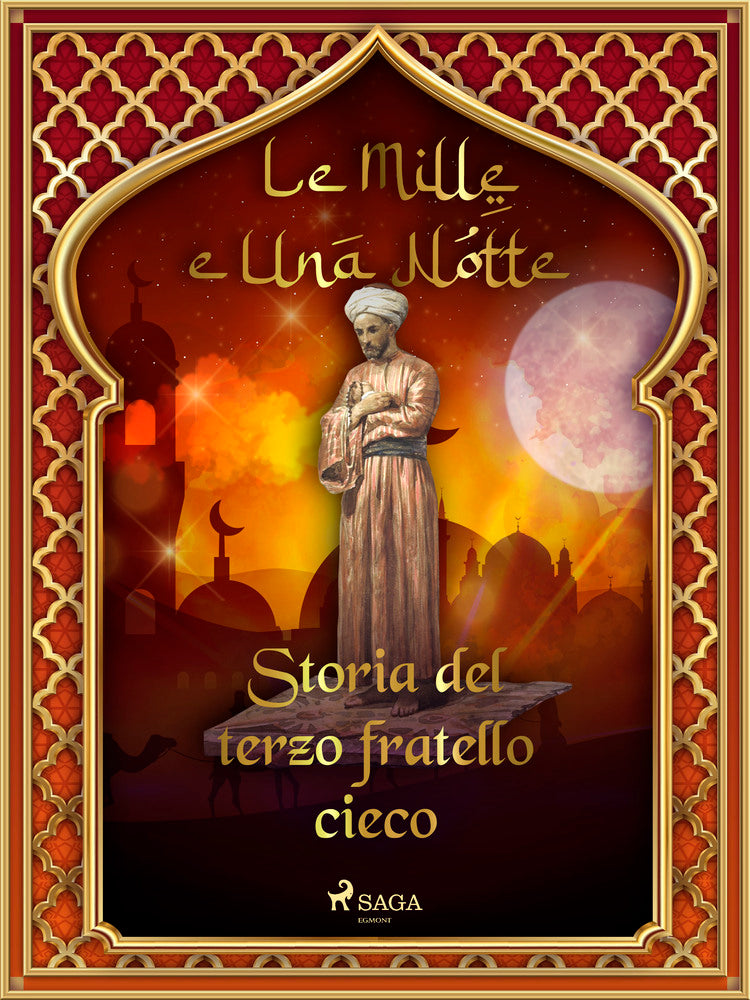 Storia del terzo fratello cieco (Le Mille e Una Notte 37)