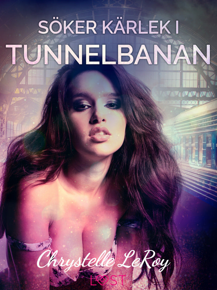 Söker kärlek i tunnelbanan - erotisk novell