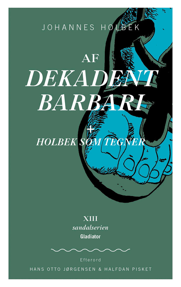 Af Dekadent Barbari + Holbek som tegner