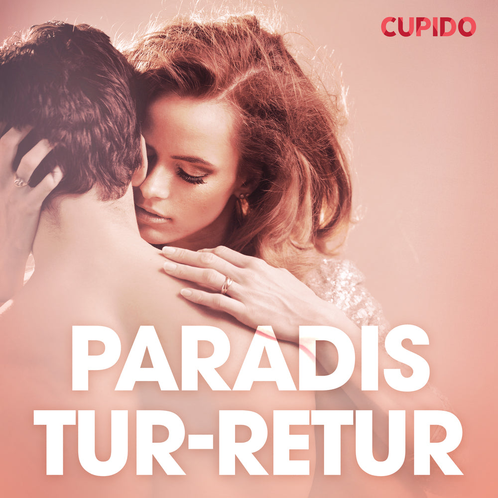 Paradis tur-retur - erotiska noveller