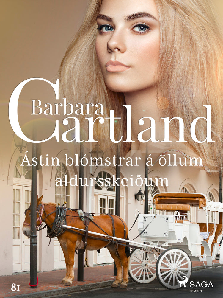 Ástin blómstrar á öllum aldursskeiðum (Hin eilífa sería Barböru Cartland 7)