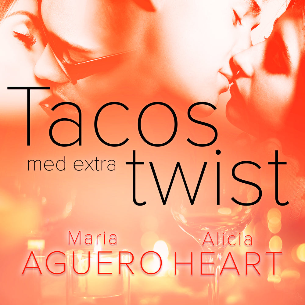 Tacos med extra twist - erotisk novell