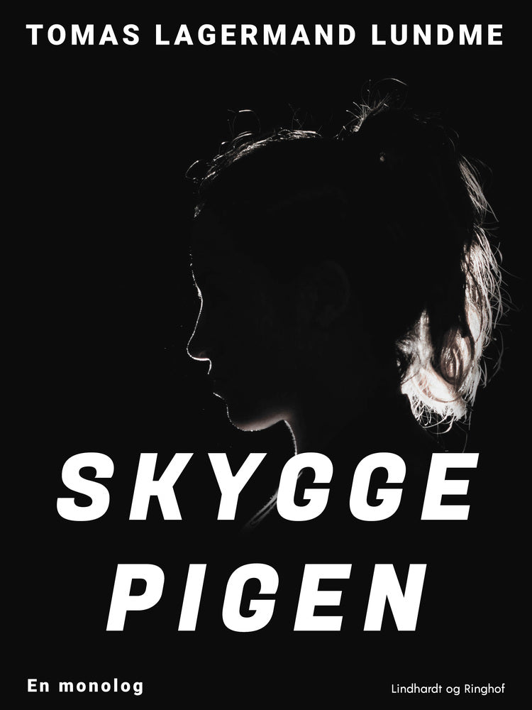 Skyggepigen. En monolog