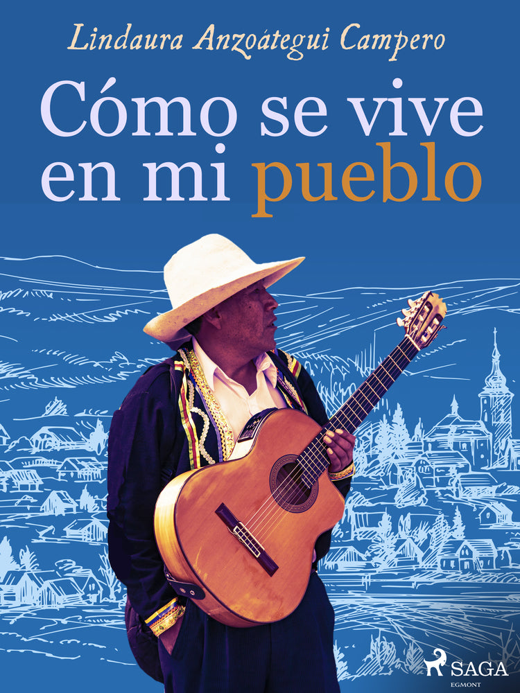 Cómo se vive en mi pueblo