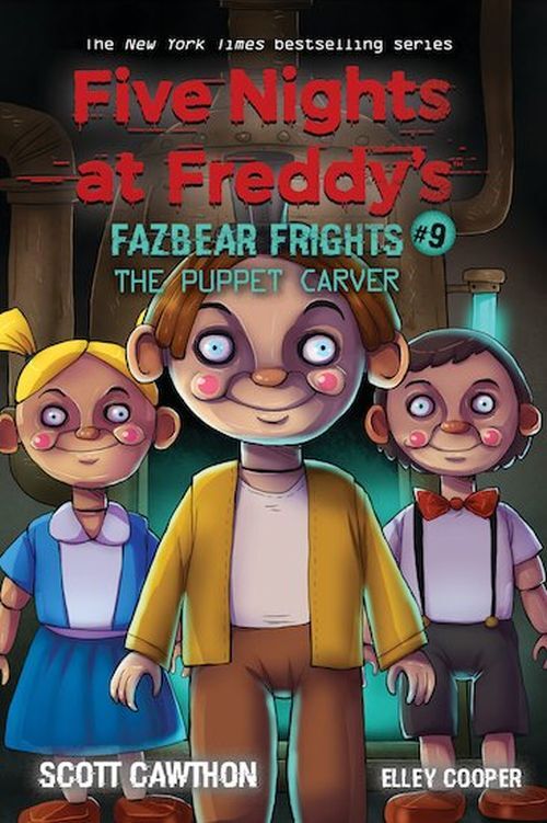 The Puppet Carver Five Nights at Freddy's: Fazbear Frights # - The Puppet Carver Five Nights at Freddy's: Fazbear Frights