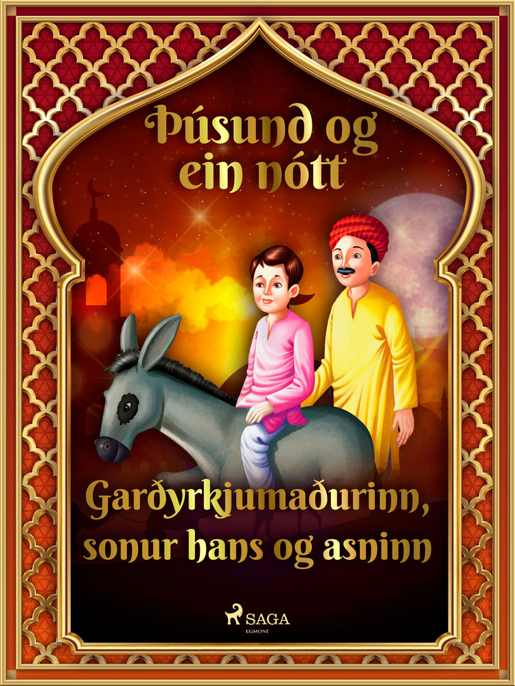 Garðyrkjumaðurinn, sonur hans og asninn (Þúsund og ein nótt 11)