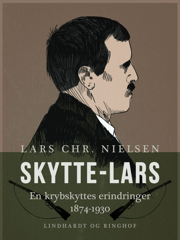 Skytte-Lars. En krybskyttes erindringer 1874-1930