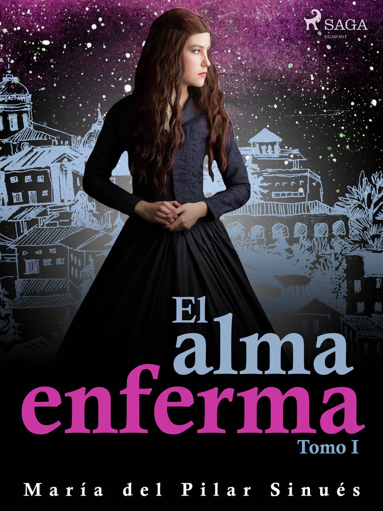 El alma enferma. Tomo I