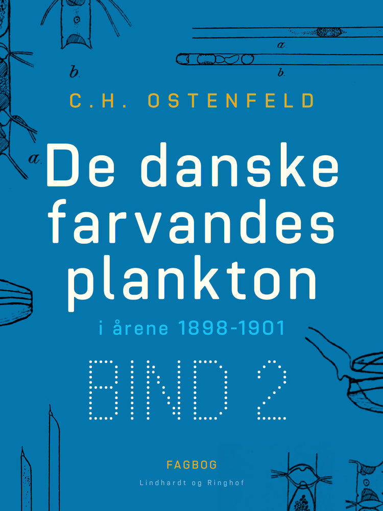 De danske farvandes plankton i årene 1898-1901. Bind 2