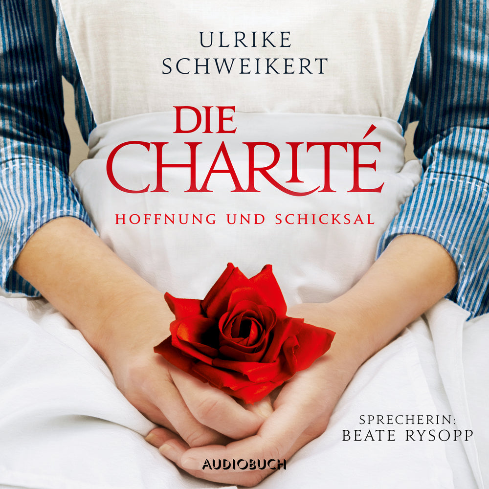 Die Charité: Hoffnung und Schicksal