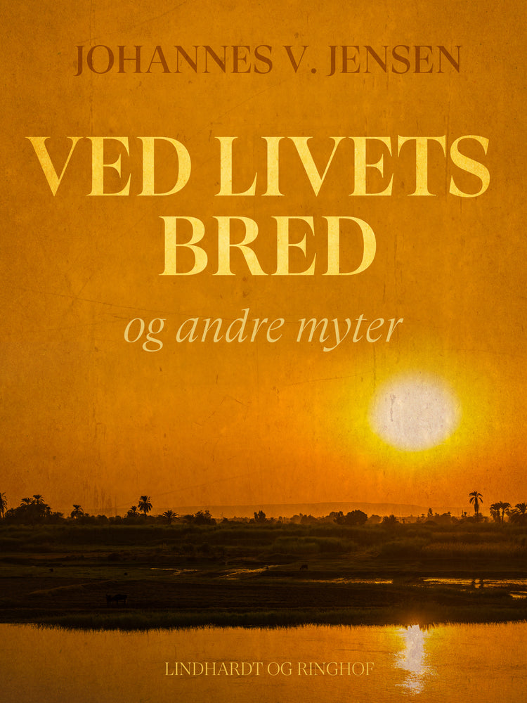 Ved livets bred og andre myter
