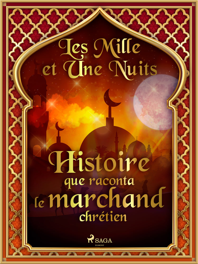 Histoire que raconta le marchand chrétien