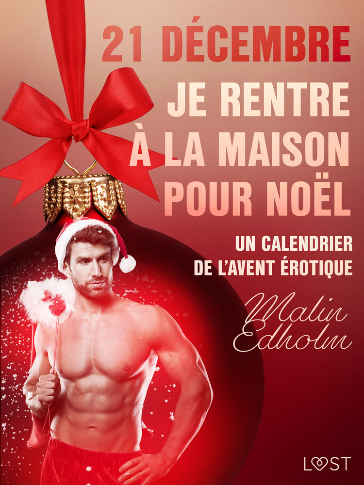 21 décembre : Je rentre à la maison pour Noël – Un calendrier de l'Avent érotique