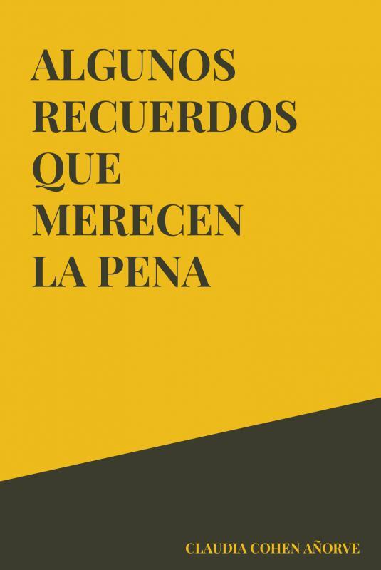 Algunos recuerdos que merecen la pena