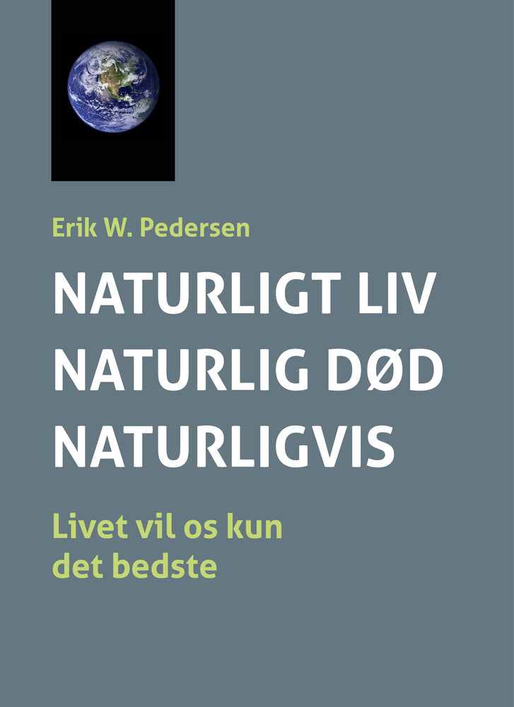 NATURLIGT LIV - NATURLIG DØD - NATURLIGVIS