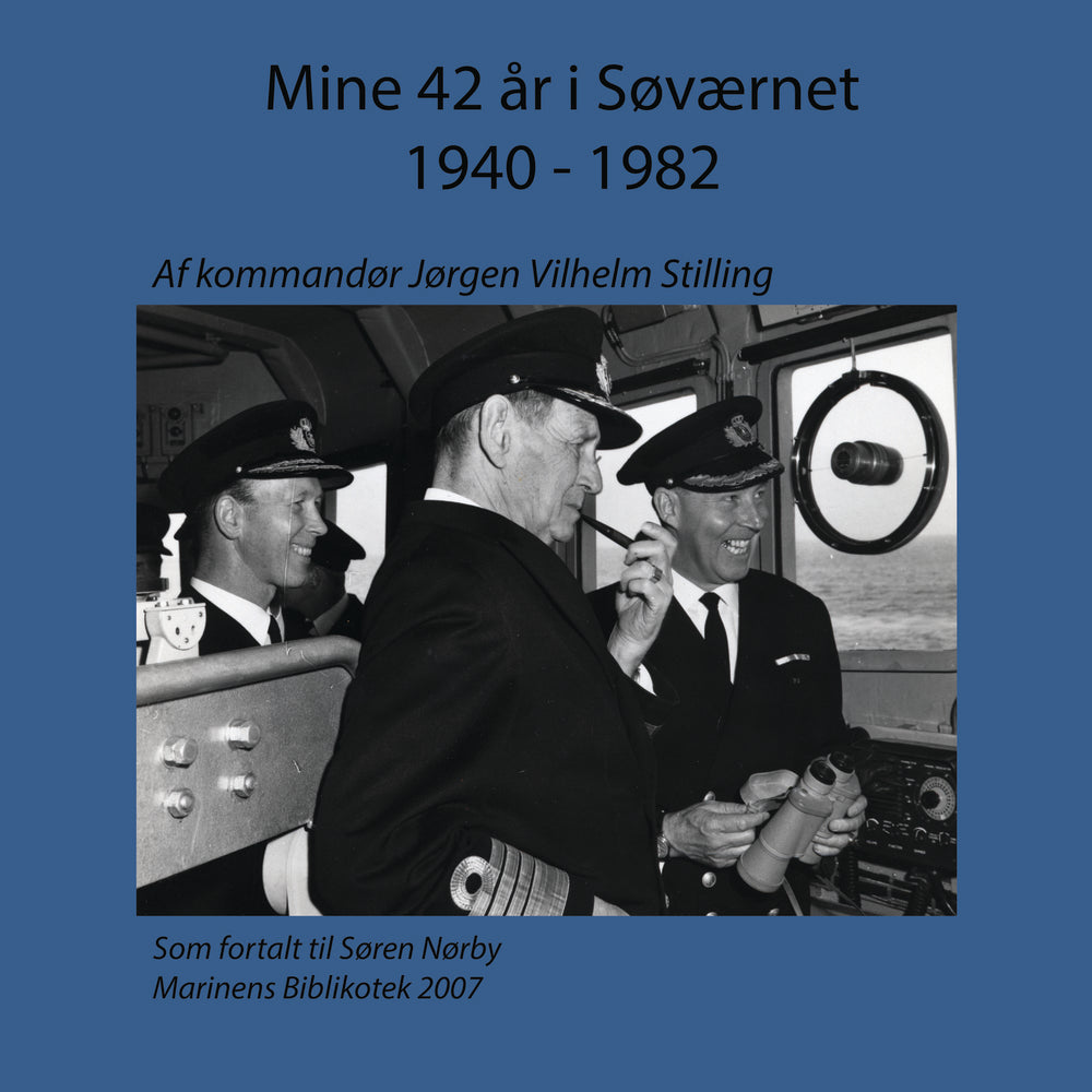 Mine 42 år i Søværnet 1940 - 1982