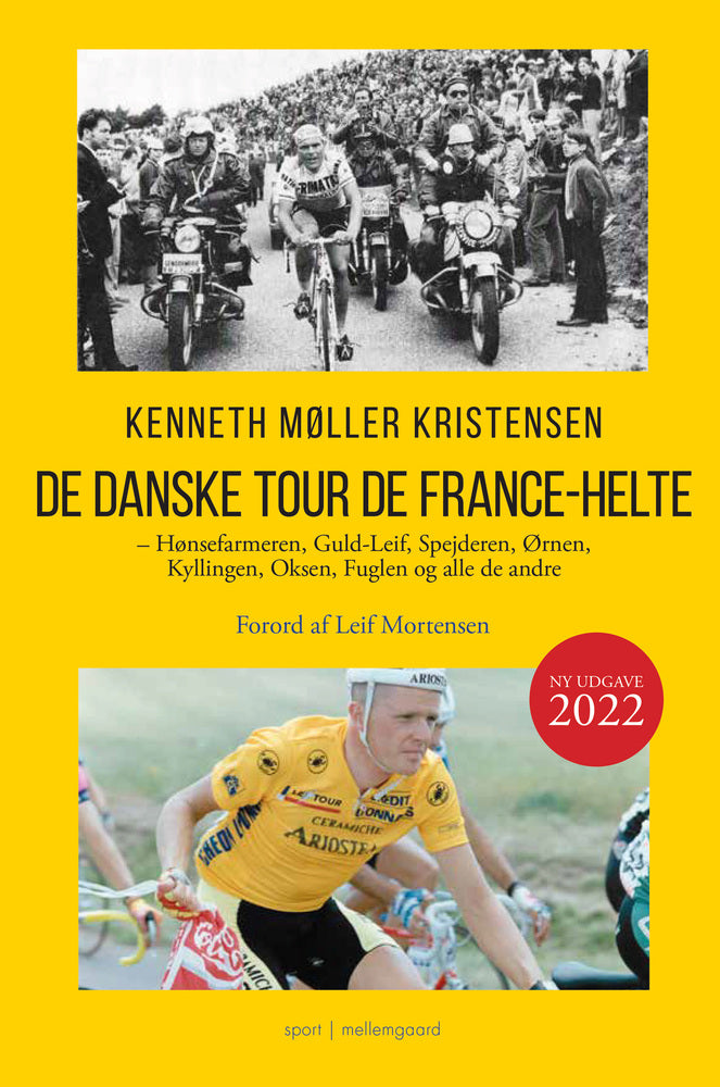De danske Tour de France-helte — Hønsefarmeren, Guld-Leif, Spejderen, Ørnen,  Kyllingen, Oksen, Fuglen og alle de andre