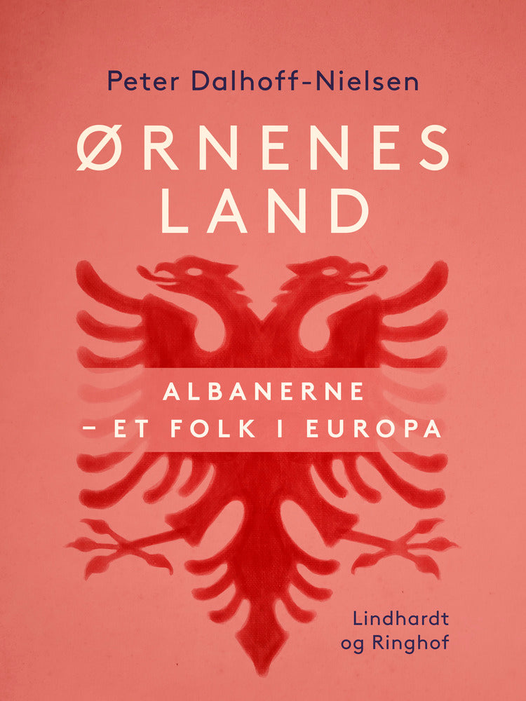 Ørnenes land. Albanerne - et folk i Europa