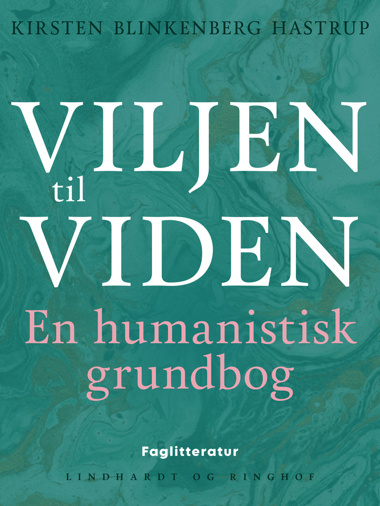 Viljen til viden. En humanistisk grundbog
