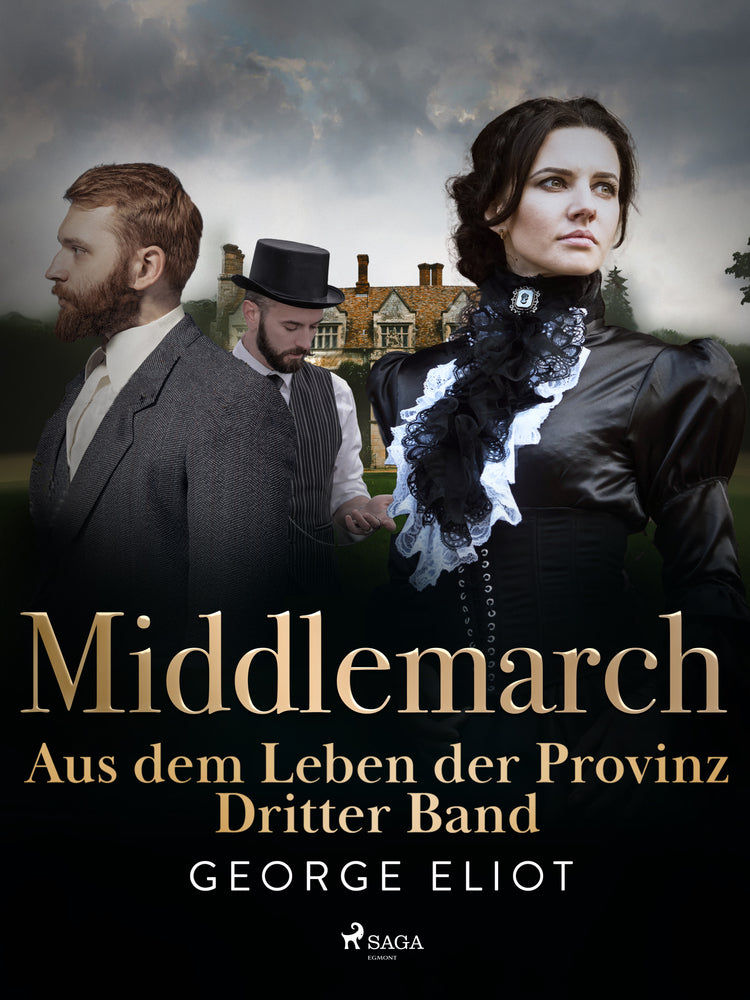 Middlemarch: Aus dem Leben der Provinz – Dritter Band