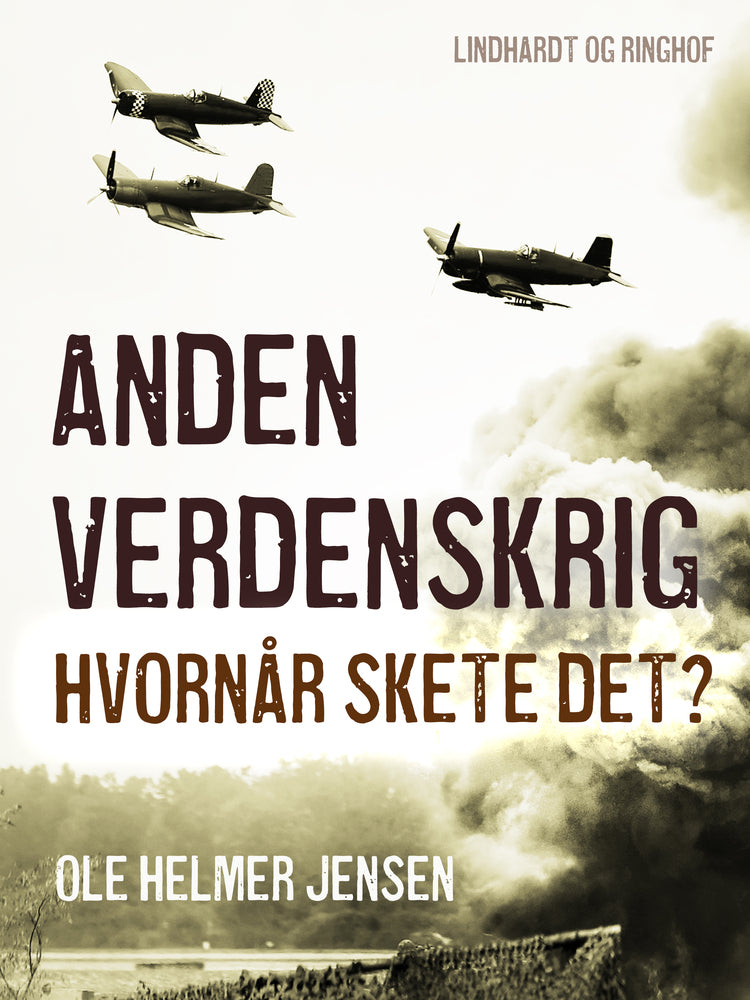 Anden verdenskrig. Hvornår skete det?