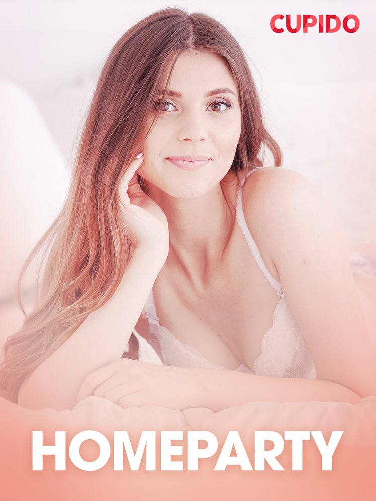 Homeparty - erotiske noveller
