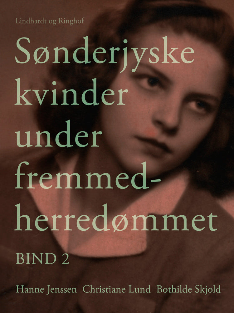 Sønderjyske kvinder under fremmedherredømmet. Bind 2