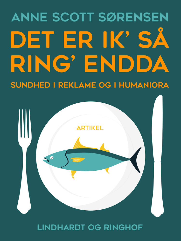 Det er ik’ så ring’ endda. Sundhed i reklame og i humaniora