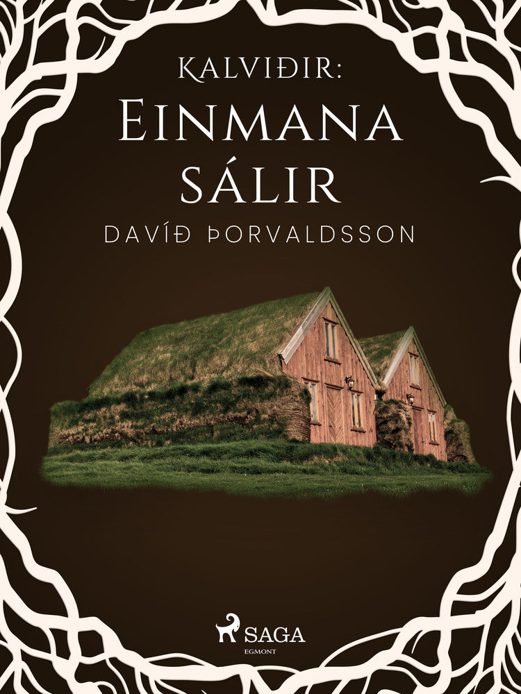 Kalviðir: Einmana sálir