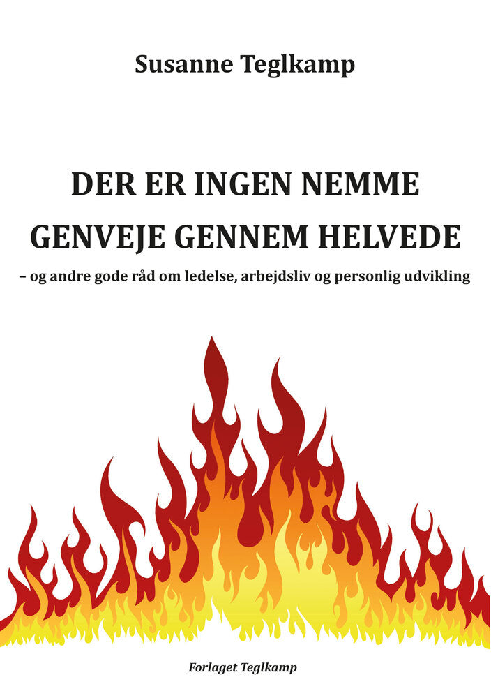 Der er ingen nemme genveje gennem helvede