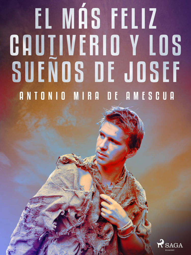 El más feliz cautiverio y los sueños de Josef