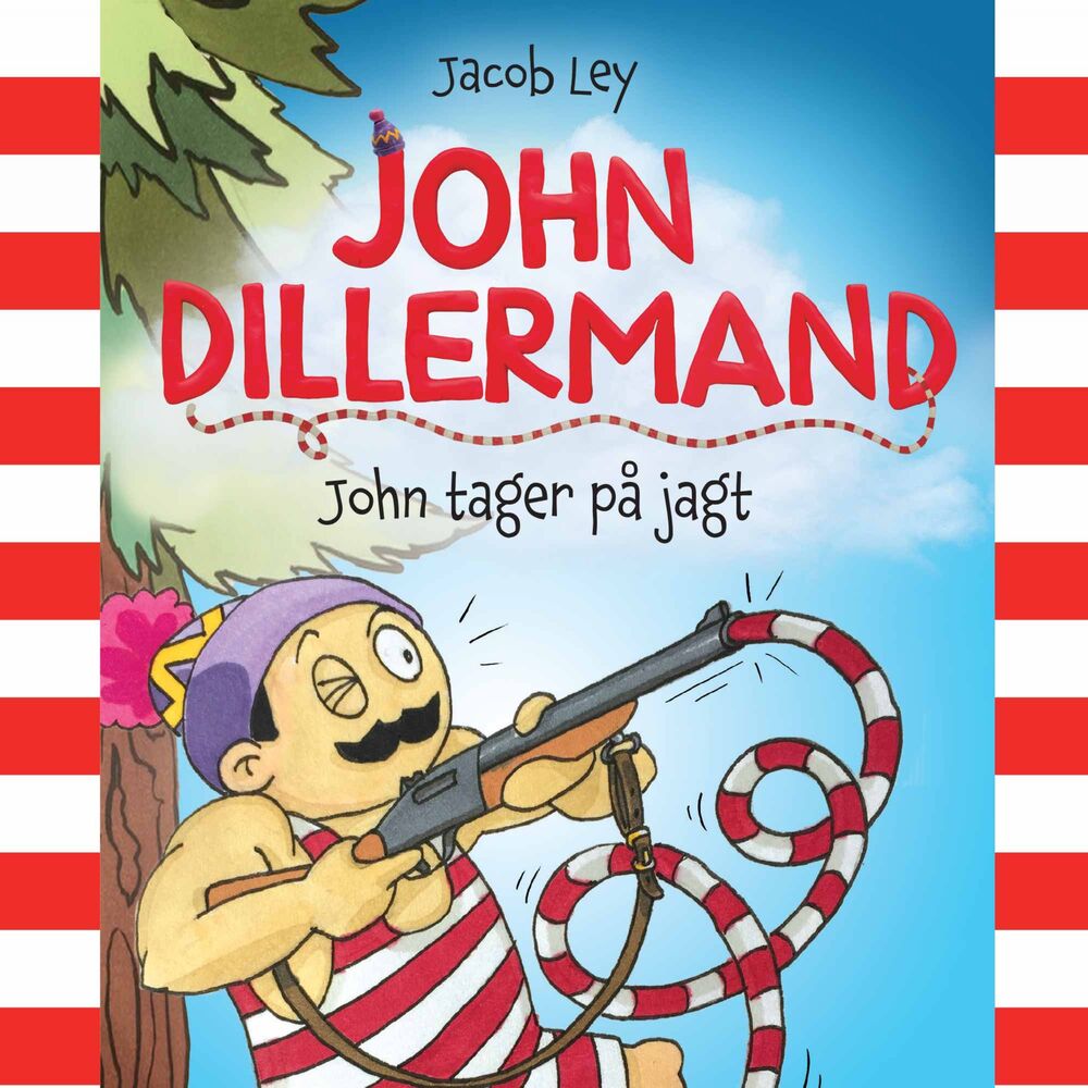 John Dillermand #2: John tager på jagt - John Dillermand
