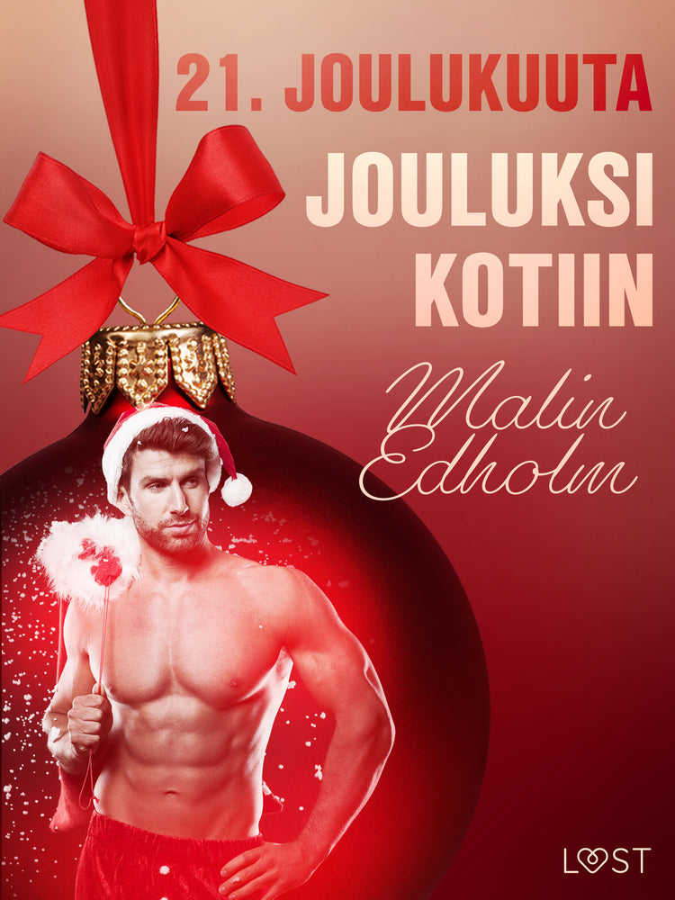 21. joulukuuta: Jouluksi kotiin – eroottinen joulukalenteri