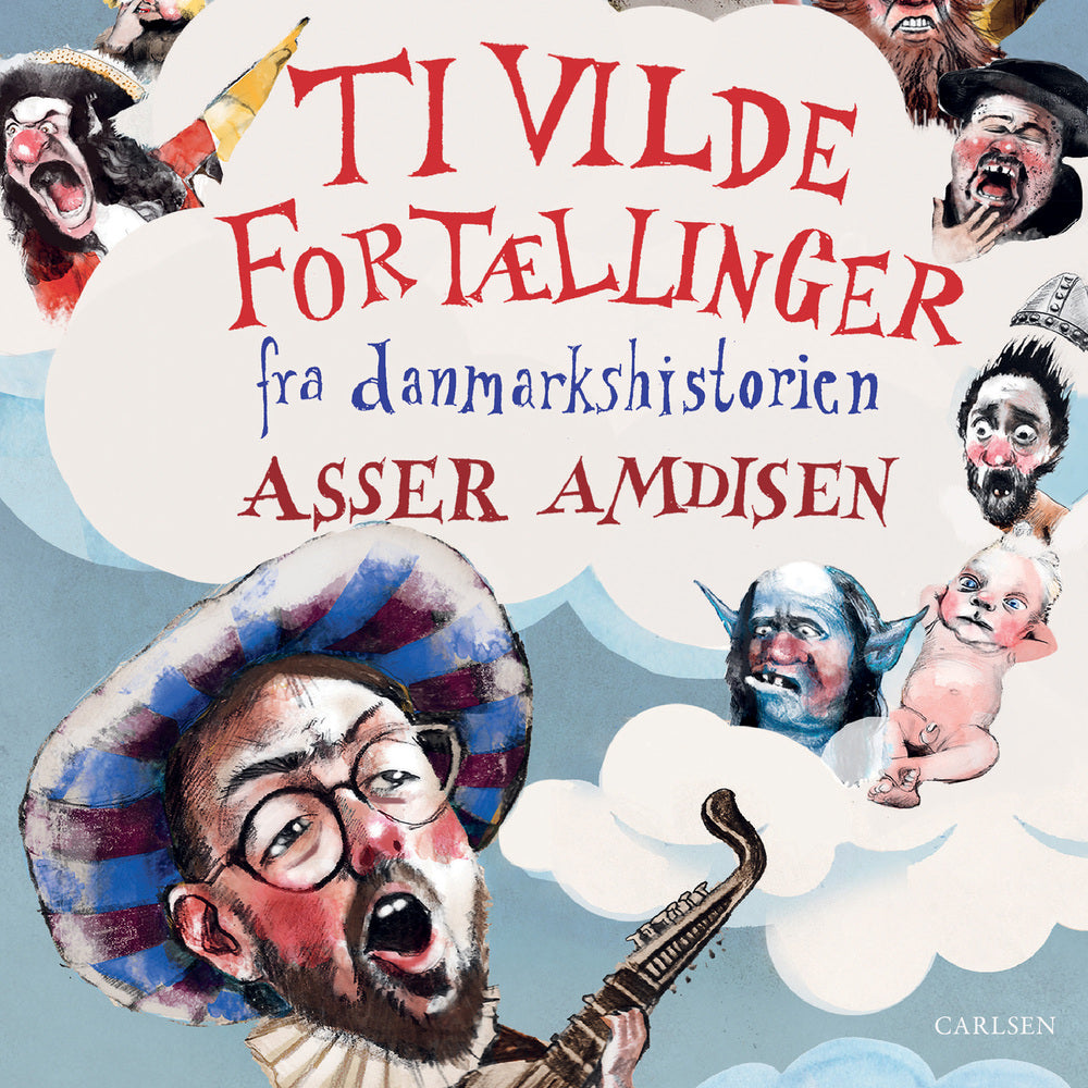 Ti vilde fortællinger fra danmarkshistorien