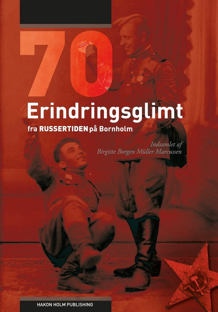 70 Erindringsglimt fra russertiden på Bornholm