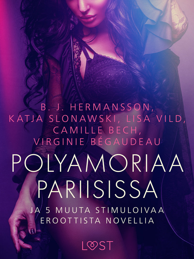 Polyamoriaa Pariisissa ja 5 muuta stimuloivaa eroottista novellia
