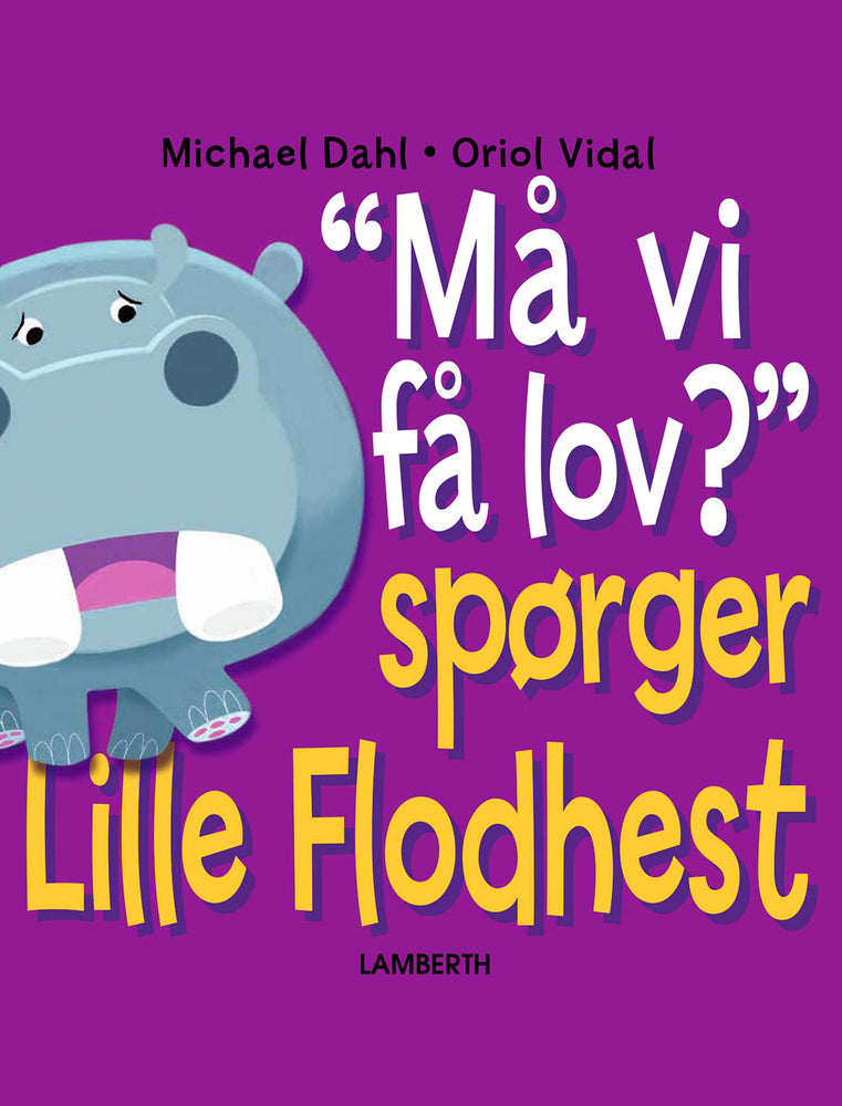 'Må vi få lov?' Spørger Lille Flodhest
