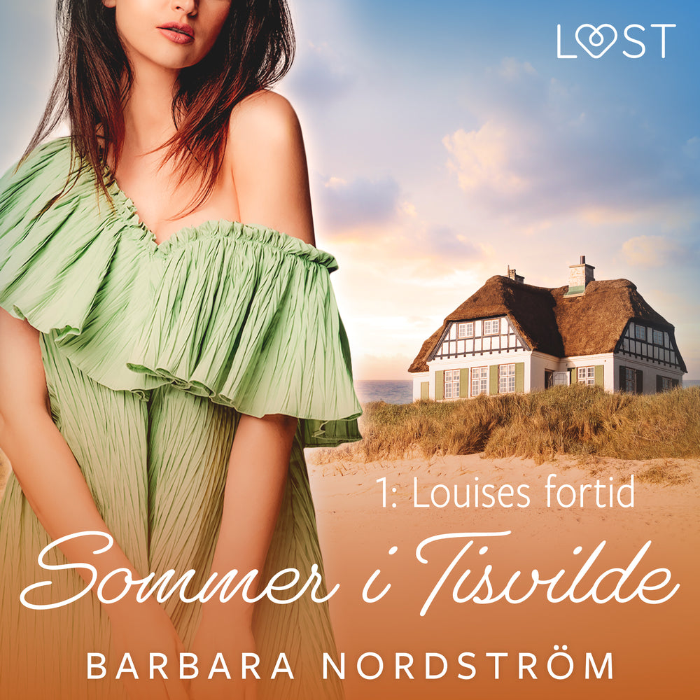 Sommer i Tisvilde 1: Louises fortid