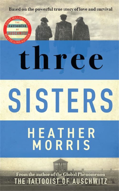 Three Sistersa Triumphant Story of Love and Survival From Th