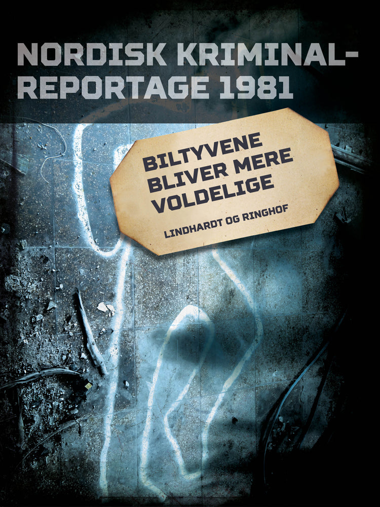 Biltyvene bliver mere voldelige