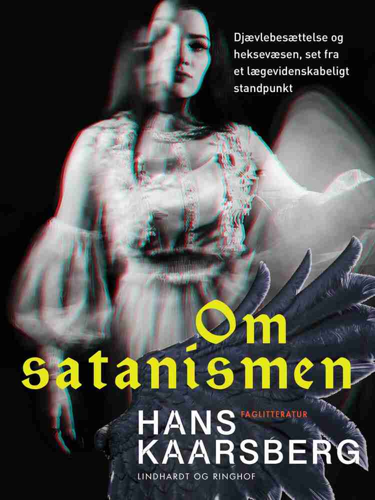 Om satanismen. Djævlebesættelse og heksevæsen, set fra et lægevidenskabeligt standpunkt