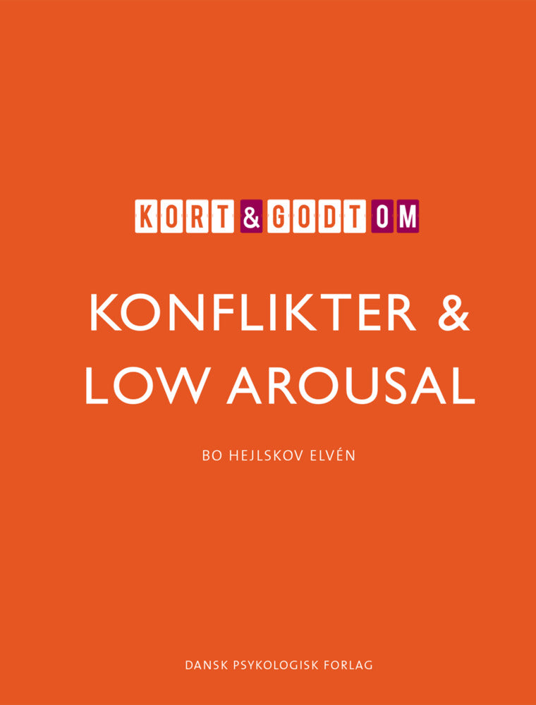 Kort & godt om KONFLIKTER & LOW AROUSAL